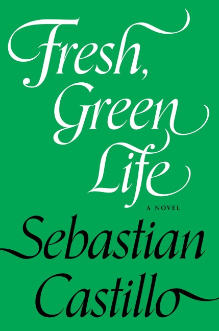 Fresh, Green Life - Sebastian Castillo