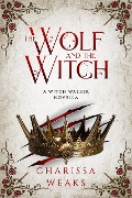 Cover-Bild zum Titel 'The Wolf and the Witch (Witch Walker, #3)' von 'Charissa Weaks'