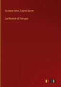 Cover-Bild zum Titel 'Le Rovine di Pompei' von 'Giuseppe Solari, Eugenio Leone'