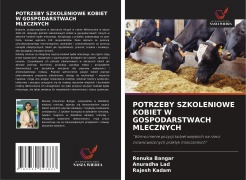 Cover-Bild zum Titel 'POTRZEBY SZKOLENIOWE KOBIET W GOSPODARSTWACH MLECZNYCH' von 'Renuka Bangar, Anuradha Lad, Rajesh Kadam'