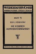 Cover-Bild zum Titel 'Die neueren Schweissverfahren' von 'Paul Schimpke'