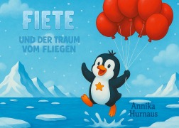 Cover-Bild zum Titel 'Fiete und der Traum vom Fliegen' von 'Annika Hurnaus'