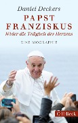 Cover-Bild zum Titel 'Papst Franziskus' von 'Daniel Deckers'