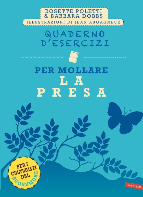 Quaderno d'esercizi per mollare la presa - Rosette Poletti, Barbara Dobbs