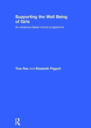 Supporting the Well Being of Girls - Tina Rae, Elizabeth Piggott