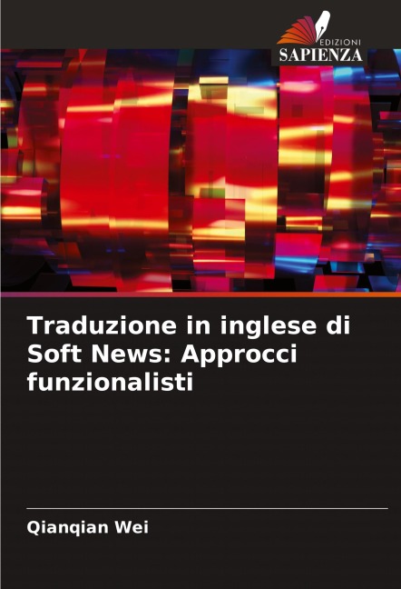 Traduzione in inglese di Soft News: Approcci funzionalisti - Qianqian Wei