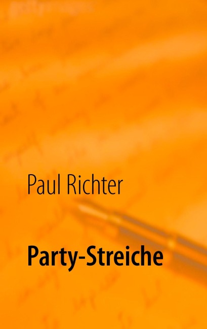 Party-Streiche - Paul Richter