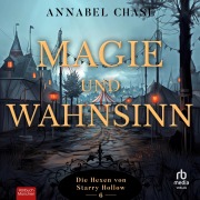 Cover-Bild zum Titel 'Magie und Wahnsinn' von 'Annabel Chase'