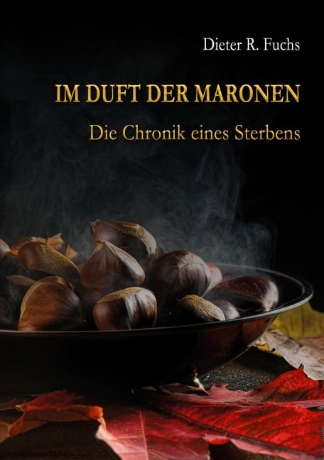Im Duft der Maronen - Dieter R. Fuchs