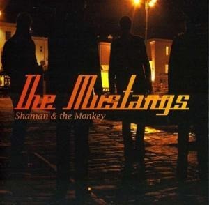 Shaman And The Monkey - The Mustangs