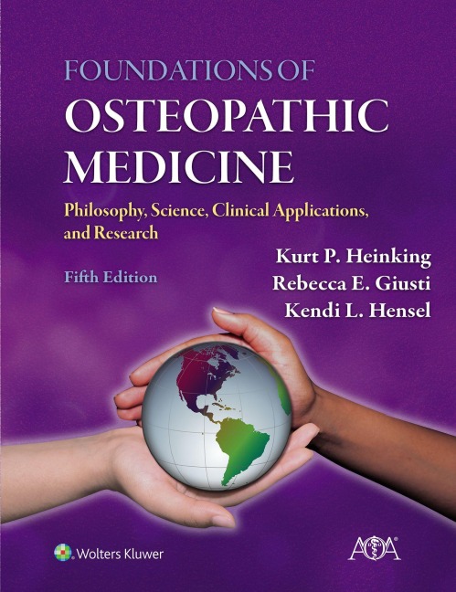 Foundations of Osteopathic Medicine - Kurt P. Heinking, Rebecca E. Giusti, Kendi L. Hensel