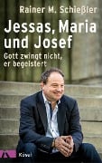 Cover-Bild zum Titel 'Jessas, Maria und Josef' von 'Rainer M. Schießler'