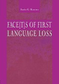 Face[t]s of First Language Loss - Sandra G Kouritzin