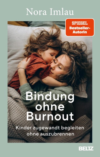 Bindung ohne Burnout - Nora Imlau