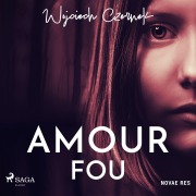 Cover-Bild zum Titel 'Amour Fou' von 'Wojciech Czernek'