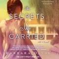 The Secrets She Carried Lib/E - Barbara Davis