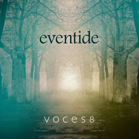 Eventide - Voces8