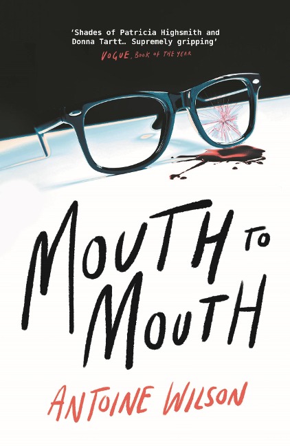 Mouth to Mouth - Antoine Wilson