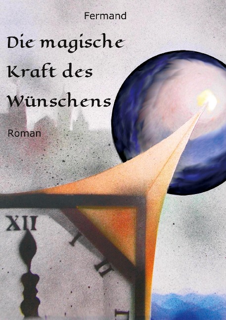 Die magische Kraft des Wünschens - M. G. Fermand