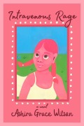 Cover-Bild zum Titel 'Intravenous Rage' von 'Ashira Grace Wilson'