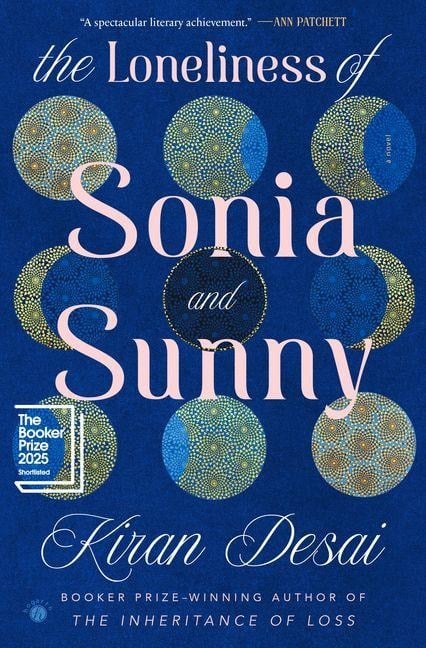 The Loneliness of Sonia and Sunny - Kiran Desai