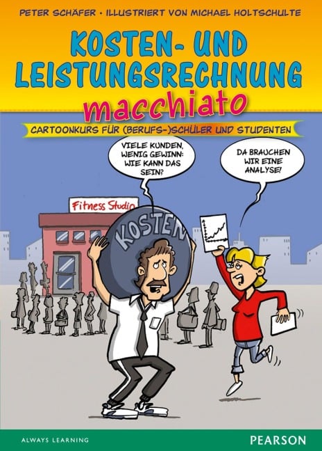 Kosten- und Leistungsrechnung macchiato - Peter Schäfer, Michael Holtschulte