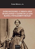 Entre bastidores, o treinta años de esclavitud y cuatro en la Casa Blanca, por Elizabeth Keckley - Elizabeth Keckley