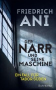 Cover-Bild zum Titel 'Der Narr und seine Maschine' von 'Friedrich Ani'
