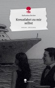 Cover-Bild zum Titel 'Kreuzfahrt zu mir selbst. Life is a Story - story.one' von 'Katharina Becker'