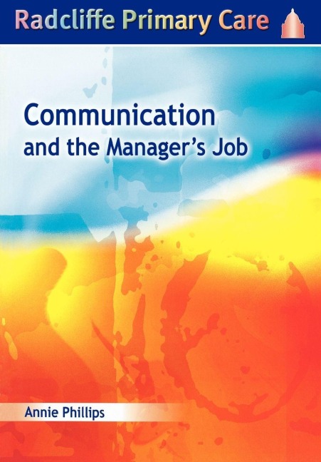 Communication and the Manager's Job - Annie Phillips