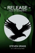Cover-Bild zum Titel '- Release - (Tales of Ascendreya - Buch 2)' von 'Steven Grass'