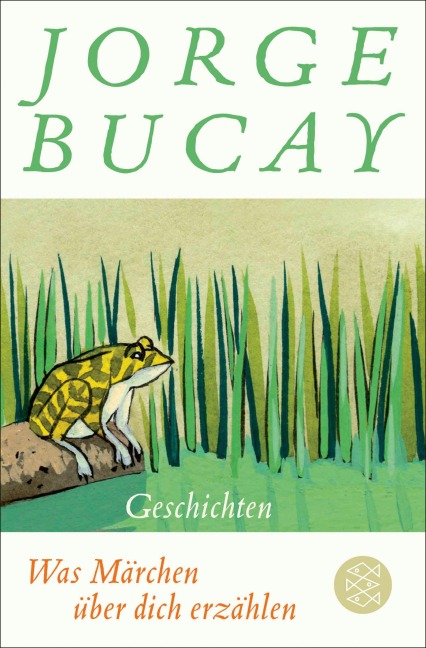 Was Märchen über dich erzählen - Jorge Bucay