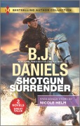 Cover-Bild zum Titel 'Shotgun Surrender & Stone Cold Texas Ranger' von 'B J Daniels, Nicole Helm'