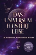 Cover-Bild zum Titel 'Das Universum flüstert leise - In Momenten, die du Zufall nennst' von 'Lunara Valen'