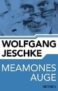 Meamones Auge - Wolfgang Jeschke