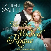 Cover-Bild zum Titel 'The Last Wicked Rogue Lib/E' von 'Lauren Smith'