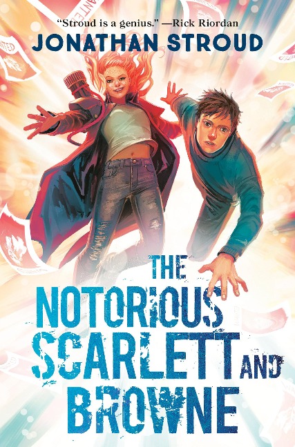 The Notorious Scarlett and Browne - Jonathan Stroud