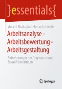 Cover-Bild zum Titel 'Arbeitsanalyse - Arbeitsbewertung - Arbeitsgestaltung' von 'Florian Schweden, Vincent Mustapha'