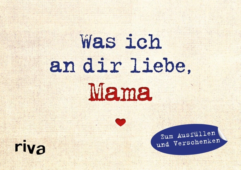 Was ich an dir liebe, Mama - Miniversion - Alexandra Reinwarth