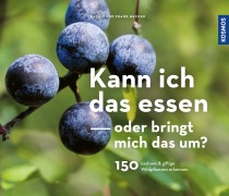 Cover-Bild zum Titel 'Kann ich das essen oder bringt mich das um?' von 'Katrin Hecker, Frank Hecker'
