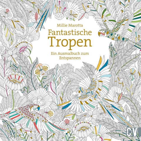 Fantastische Tropen - Millie Marotta
