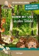 Komm mit uns in den Wald - Peter Wohlleben