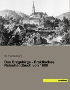 Cover-Bild zum Titel 'Das Erzgebirge - Praktisches Reisehandbuch von 1888' von 'W. Hardenberg'