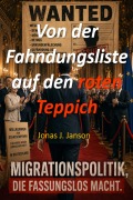 Cover-Bild zum Titel 'Von der Fahndungsliste auf den roten Teppich' von 'Jonas J. Janson'
