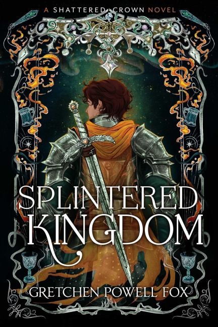 Splintered Kingdom - Gretchen Powell Fox