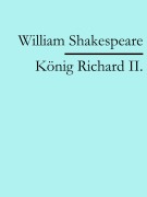 Cover-Bild zum Titel 'König Richard II.' von 'William Shakespeare'