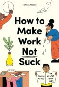 Cover-Bild zum Titel 'How to Make Work Not Suck' von 'Carina Maggar'