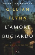 L' amore bugiardo - Gillian Flynn