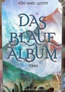 Cover-Bild zum Titel 'Das blaue Album' von 'Heide-Marie Lauterer'