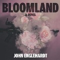 Cover-Bild zum Titel 'Bloomland Lib/E' von 'John Englehardt'